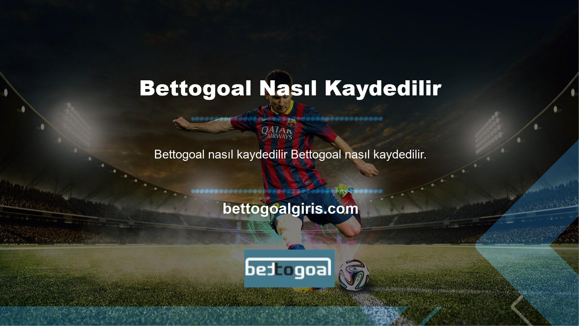 Bettogoal dikkate alınması gereken tüm sınırlar içinde kolayca tamamlayabilir